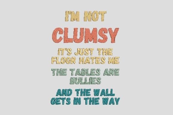 I Am Not Clumsy Family Quotes Embroidery Review